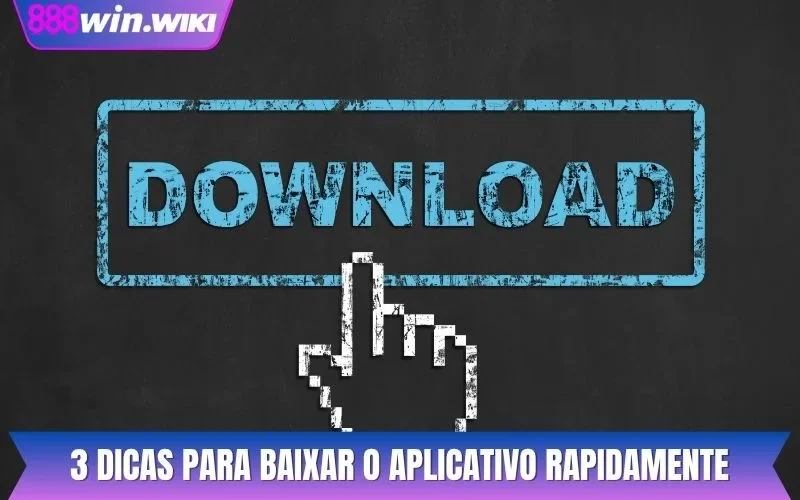 3 dicas para baixar o aplicativo rapidamente