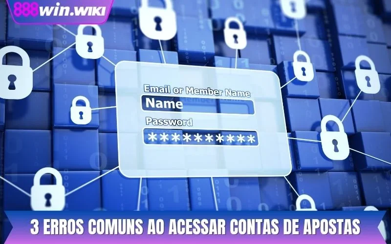 3 erros comuns ao acessar contas de apostas