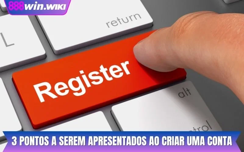 3 pontos a serem apresentados ao criar uma conta 3 pontos a serem apresentados ao criar uma conta