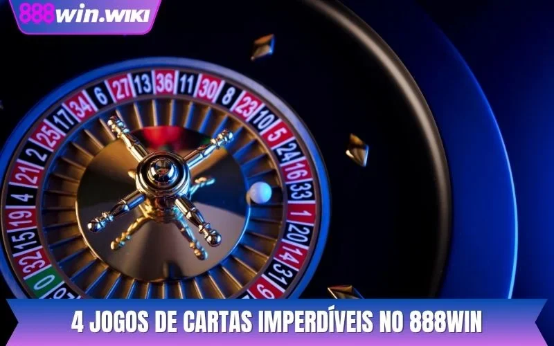 4 jogos de cartas imperdíveis no 888WIN