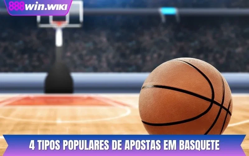 4 tipos populares de apostas em basquete