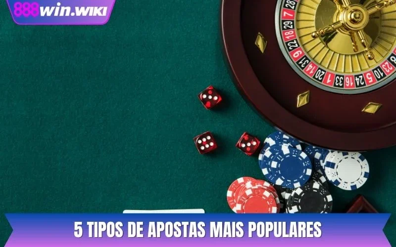 5 tipos de apostas mais populares