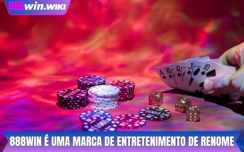888WIN é uma marca de entretenimento de renome