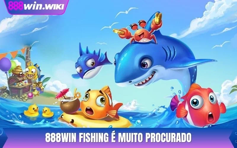 888WIN Fishing é muito procurado