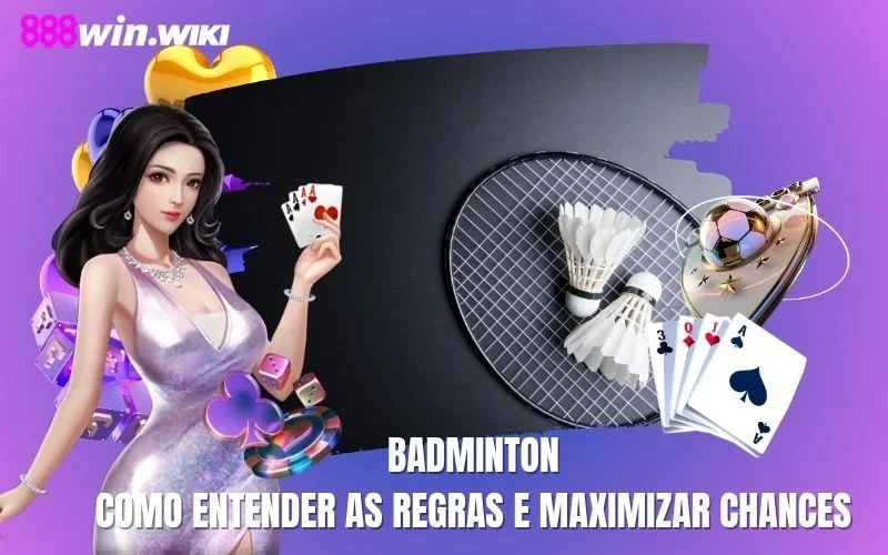 Badminton: Como Entender As Regras E Maximizar Chances