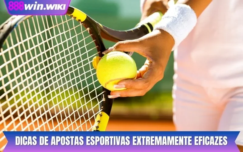 Dicas de apostas esportivas extremamente eficazes