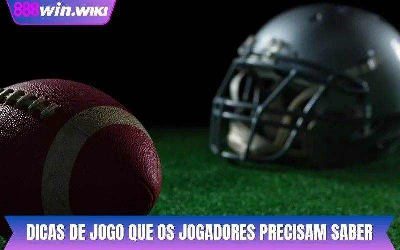 Dicas de jogo que os jogadores precisam saber