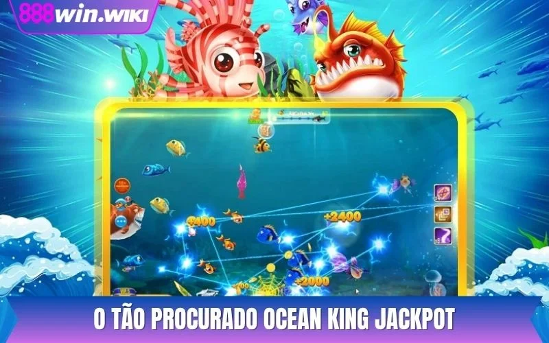 O tão procurado Ocean King Jackpot