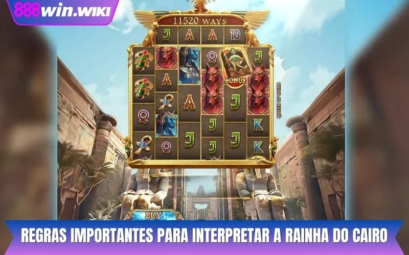Regras importantes para interpretar a Rainha do Cairo