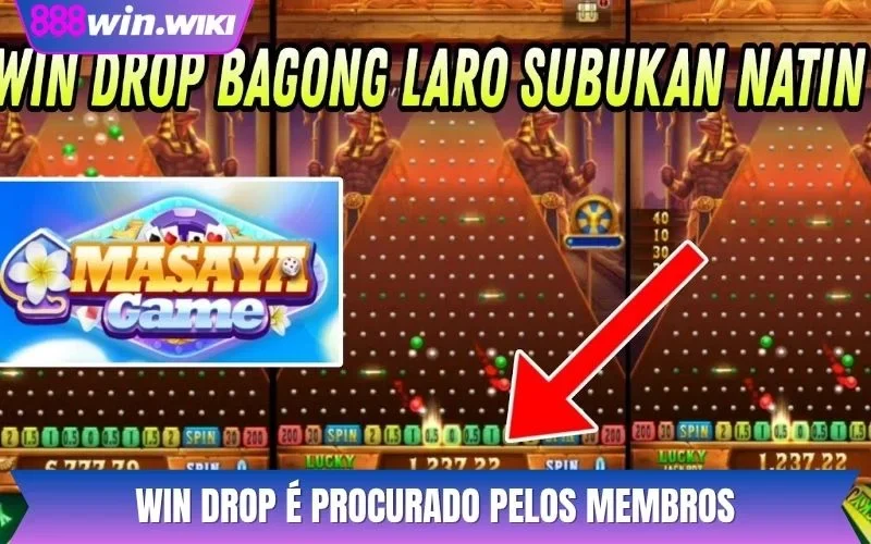Win Drop é procurado pelos membros