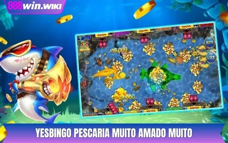 Yesbingo Pescaria muito amado muito